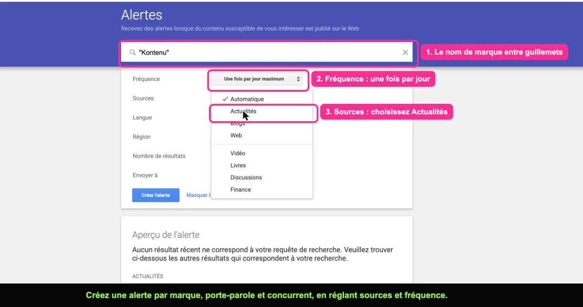 Formulaire de création d'une alerte Google avec la marque entre guillemets, la fréquence et le choix des sources